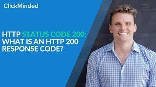 HTTP Status Code 200: What Is an HTTP 200 Response Code?