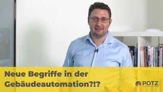 Neue Begriffe in der Gebäudeautomation?!?