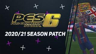 PES 6 In 2021! 2020/21 Season Update Patch!