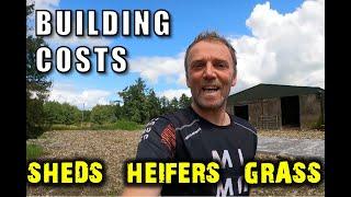 Building costs plus sheds, heifers, and grass