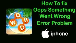 How to Fix Wordscapes Oops something went wrong Error in iPhone ( IOS )