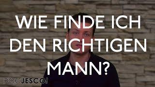 Wie finde ich den richtigen Mann?