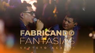 Septeto Acarey - Fabricando Fantasías ( En Vivo 10 Aniversario)