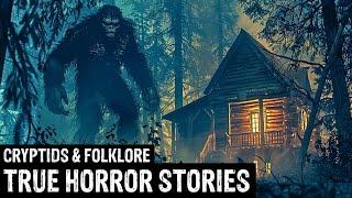 19 TRUE Terrifying Cryptids & Folklore Horror Stories (Dogman,Sasquatch,Wendigo,Deep Woods,Creepy)