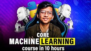 Learn Core Machine Learning for FREE | Ultimate Course for Beginners