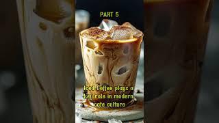 Interesting about Iced Coffee Part 5 #coffee #icecoffee #drink  #facts #fyp #fypシ゚viral #fypage