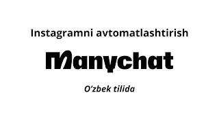 Instagramni Manychat Bilan Avtomatlashtirish: To'liq Qo'llanma