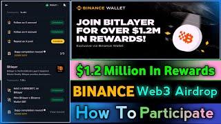 Binance Web3 Wallet BITLAYER Airdrop || $1.2 Million In Rewards || Web3 Wallet || How To Participate