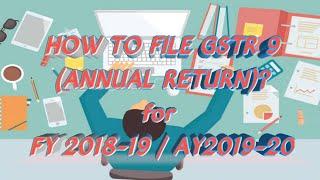 How to File GSTR 9 Annual Return? FY 2018-19 AY 2019-20 Combined file to make all info. in one go.