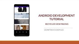 Android Development Tutorial - Recycler View Paging