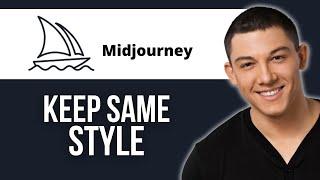 How to Keep the Same Style in Midjourney