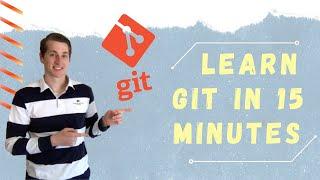 LEARN GIT IN 15 MINUTES | Git Tutorial | Easy Overview