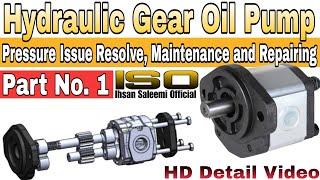 Hydraulic Gear Oil Pump Maintenance, Pressure Issue resolve Part. 1, ISO Ihsan Saleemi Official