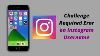 instagram error challenge required iphone