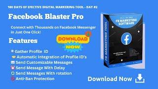 Facebook Blaster Pro Download Now - Effective Digital Marketing tools - Day #2