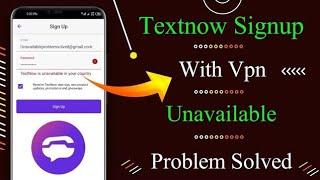 textnow not available in your country, text now, text now download, text now not