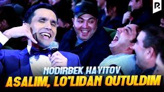 Nodirbek Hayitov - Asalim, lo'lidan qutuldim