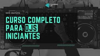 CURSO COMPLETO E GRATUITO  PARA DJS INICIANTES.