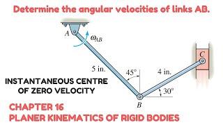 Determine the angular velocities of links AB ( INSTANTANEOUS CENTRE ) Engineers Academy