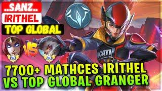 7700+ Mathces Irithel VS Top Global Granger [ Top Global Irithel ] ..Sanz.. - Mobile Legends Build