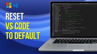 How to Reset Visual Studio Code to Default Settings |  Vs Code Revert or Restore to Default Settings