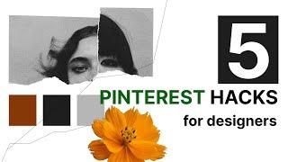 5 Secret Pinterest Hacks That Pro Designers Use