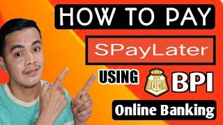 HOW TO PAY SPayLater through Online Banking | BPI Express/Mobile | Tagalog | Small King Vlogs