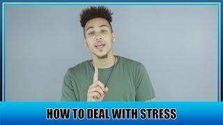 [JAY] HOW TO DEAL WITH STRESS - SquadGoalsTV