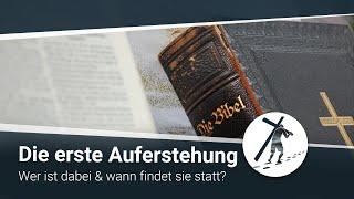 Die erste Auferstehung - Wer ist dabei und wann findet sie statt? Martin Vedder