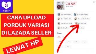 Cara upload produk variasi di lazada menggunakan hp