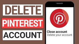 How To Delete Pinterest Account 2021 (Permanently!)
