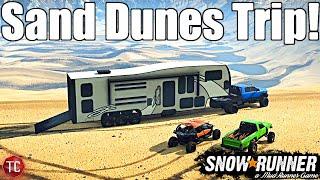 SnowRunner: MEGACAB Flatbed HAULS CAMPER AND RIGS To The DUNES!