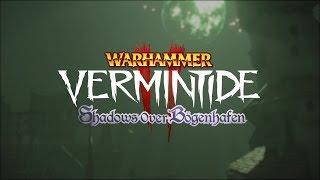 Warhammer: Vermintide 2 | Shadows Over Bögenhafen DLC Teaser