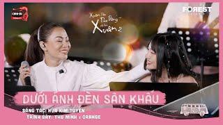 XHTDRLX2 | Dưới Ánh Đèn Sân Khấu - Thu Minh x Orange live tại Xuân Hạ Thu Đông, rồi lại Xuân mùa 2