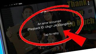 How to fix An error occurred (Playback ID: Ikw6C4ybhAGG8Tc2) Tap to retry || How to fix this problem