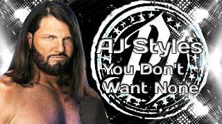 AJ Styles 4th WWE Theme Song 2024 - You Don't Want None (feat. Stevie Stone)