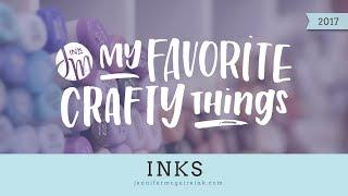 My Favorite Crafty Things 2017 -- Inks (Updated!)