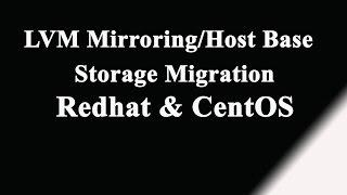 Host base SAN migration, LVM Mirroring in Linux- Redhat| Suse|CentOS