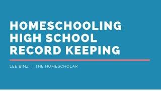 Record Keeping for Homeschooling High School