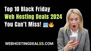 Top 10 Black Friday Web Hosting Deals 2024 You Can’t Miss! 