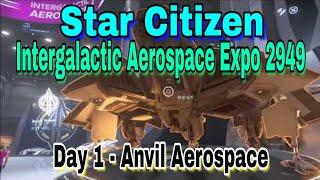 Star Citizen - Intergalactic Aerospace Expo 2949 - Day 1- Anvil Aerospace