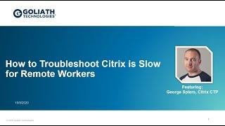 How to Troubleshoot Citrix is Slow for Remote Workers