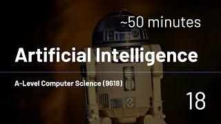 A-Level Computer Science (9618) - 18 - Artificial Intelligence