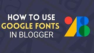 How to use Google fonts in Blogger | Hindi