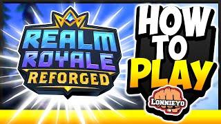 NEW PATCH "Realm Royale Reforged" and HOW TO PLAY IT