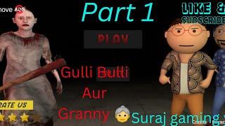 Gulli Bulli Aur Granny  gameplay #viral #video#part 1