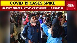 COVID-19 Cases In Delhi Spike, Nearly 500 Cases In Last 24 Hours; 70% Jump In COVID Cases In Mumbai