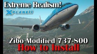 X-plane 11 | Amazing Realism | Zibo Modified Boeing 737-800 +Soundpack+Terrain | How to Install