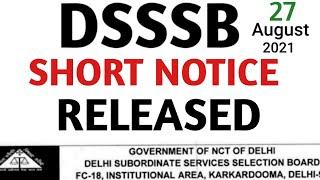 DSSSB SHORT NOTICE RELEASED, DSSSB RECRUITMENT 2021, DSSSB ONLINE EXAM 2021, DSSSB NEW UPDATE 2021,