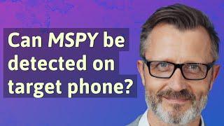Can mSpy be detected on target phone?